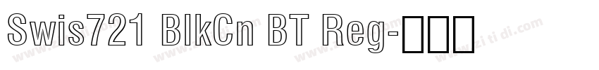 Swis721 BlkCn BT Reg字体转换